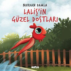 Laliş'in Güzel Dostları - Motto