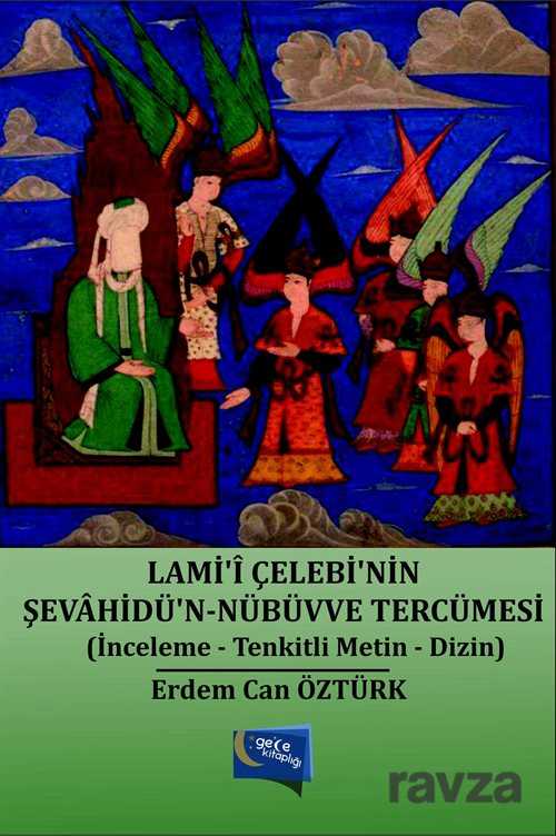 Lami'i Çelebi'nin Şevahidü'n-Nübüvve Tercümesi - 1