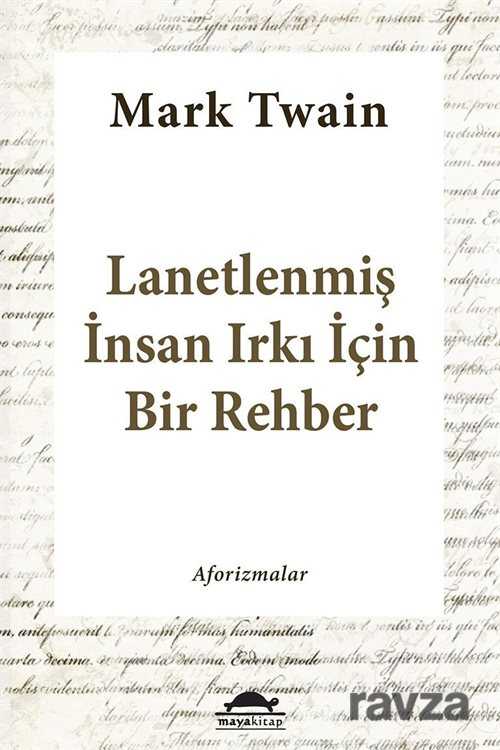Lanetlenmiş İnsan Irkı İçin Bir Rehber - Maya Kitap