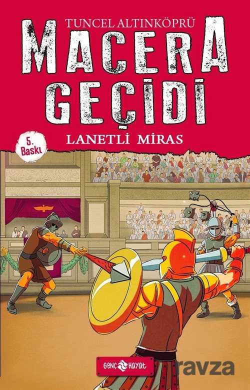 Lanetli Miras / Macera Geçidi 8 - Genç Hayat