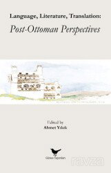 Language, Literature, Translation: Post-Ottoman Perspectives - Günce Yayınları