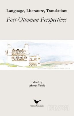 Language, Literature, Translation: Post-Ottoman Perspectives - 1