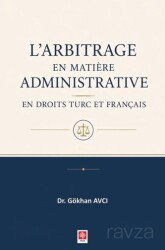 L'arbitrage en Matiere Administrative en Droits Turc et Français - Ekin Kitabevi Yayınları (Bursa)