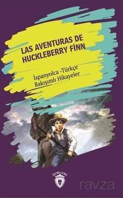Las Aventuras De Huckleberry Finn (Huckleberry Finn'in Maceraları) İspanyolca Türkçe Bakışımlı Hikay - 2