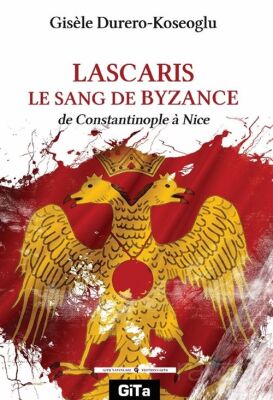 Lascaris Le Sang De Byzance - 1