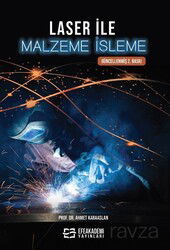 Laser ile Malzeme İşleme - Efe Akademi Yayınları