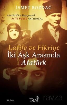 Latife ve Fikriye İki Aşk Arasında Atatürk - 1