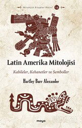 Latin Amerika Mitolojisi - Maya Kitap