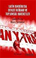 Latin Amerika'da Devlet İktidarı ve Toplumsal Hareketler - Kalkedon Yayınları
