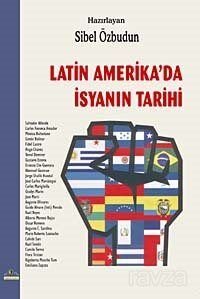 Latin Amerika'da İsyanın Tarihi - 1