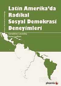 Latin Amerika'da Radikal Sosyal Demokrasi Deneyimleri - 1