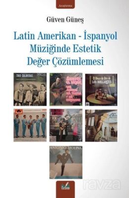 Latin Amerikan - İspanyol Müziğinde Estetik Değer Çözümlemesi - 1