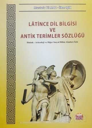 Latince Dil Bilgisi ve Antik Terimler Sözlüğü - 1