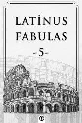 Latinus Fabulas 5 / Latince Öyküler 5 - Gayri Nizami Kitap