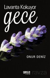 Lavanta Kokuyor Gece - Gece Kitaplığı