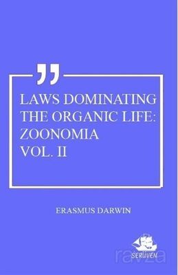 Laws Dominating The Organic Life: Zoonomia Vol. 2 - 1