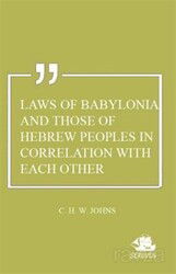 Laws of Babylonia and Those of Hebrew Peoples in Correlation with Each Other - Serüven Kitap (Ordu)