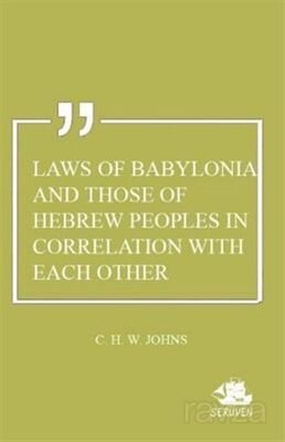 Laws of Babylonia and Those of Hebrew Peoples in Correlation with Each Other - 1