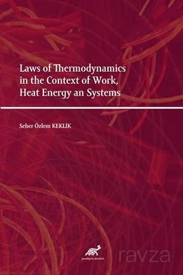 Laws of Thermodynamics in the Context of Work, Heat Energy an Systems - 1