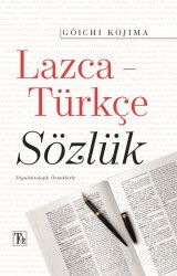 Lazca-Türkçe Sözlük Diyalektolojik Örneklerle - Töz Yayınları