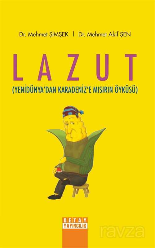 Lazut (Yenidünya'dan Karadeniz'e Mısırın Öyküsü) - Detay Yayıncılık