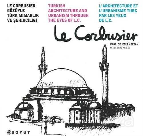 Le Corbusier Gözüyle Türk Mimarlık ve Şehirciliği - 1
