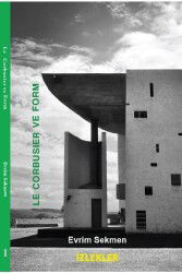 Le Corbusier ve Form - İzlekler Yayınları