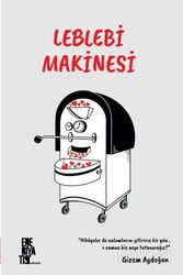 Leblebi Makinesi - Edebiyatist Yayınevi