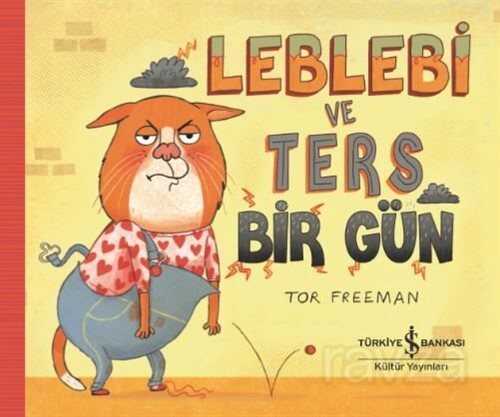 Leblebi ve Ters Bir Gün - İş Bankası Yayınları