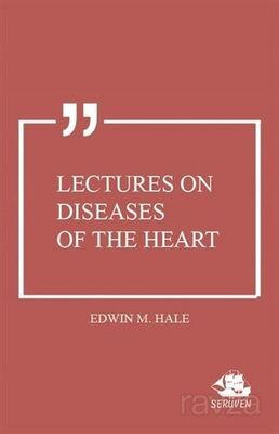 Lectures On Diseases Of The Heart - 1