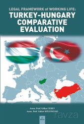 Legal Framework Of Working Life : Turkey Hungary Comparative Evaluation - Dora Yayınları
