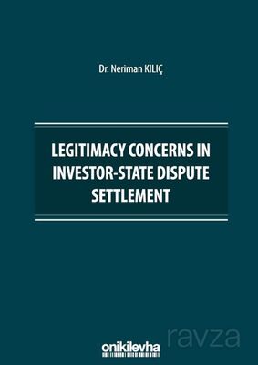 Legitimacy Concerns in Investor-State Dispute Settlement - 1