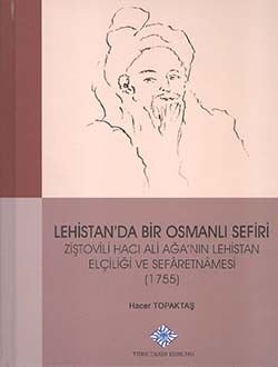 Lehistan'da Bir Osmanlı Sefiri: Ziştovili Hacı Ağa'nın Lehistan Elçiliği ve Sefaretnamesi (1755) - 1