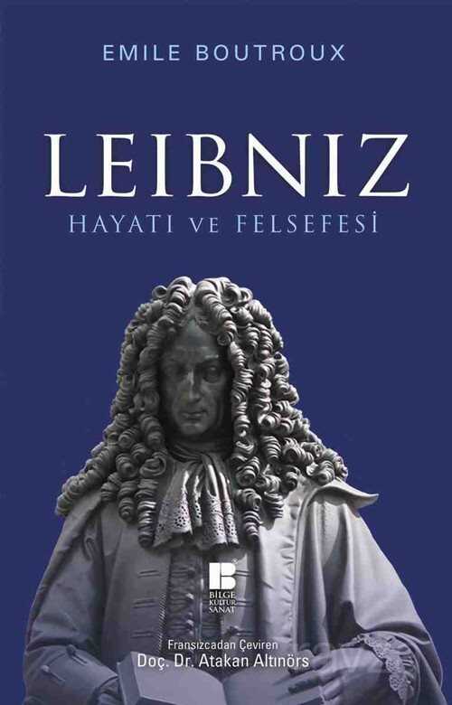 Leibniz Hayatı Felsefesi - Bilge Kültür Sanat