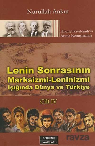 Lenin Sonrasının Marksizmi-Leninizmi Işığında Dünya ve Türkiye Cilt:IV - 1