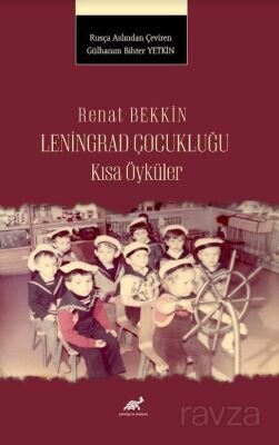 Leningrad Çocukluğu Kısa Öyküler - 1