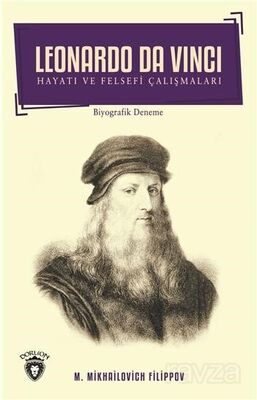 Leonardo Da Vinci Hayatı ve Felsefi Çalışmaları - 1