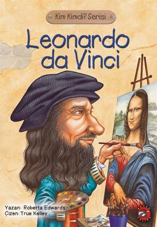 Leonardo Da Vinci / Kim Kimdi? Serisi - Beyaz Balina Yayınları