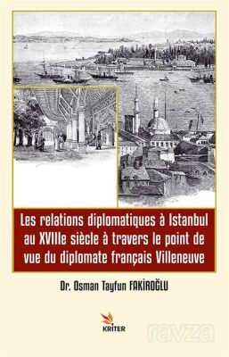 Les relations diplomatiques à Istanbul au XVIIIe siècle à travers le point de vue du diplomate franç - 1