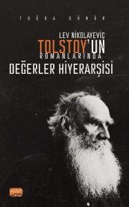 Lev Nikolayeviç Tolstoy'un Romanlarında Değerler Hiyerarşisi - 1