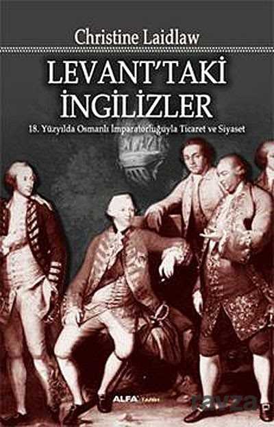 Levant'ta İngilizler - Alfa Yayınları