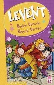 Levent - Beden Dersiyle Başımız Dertte - Timaş Çocuk Yayınları