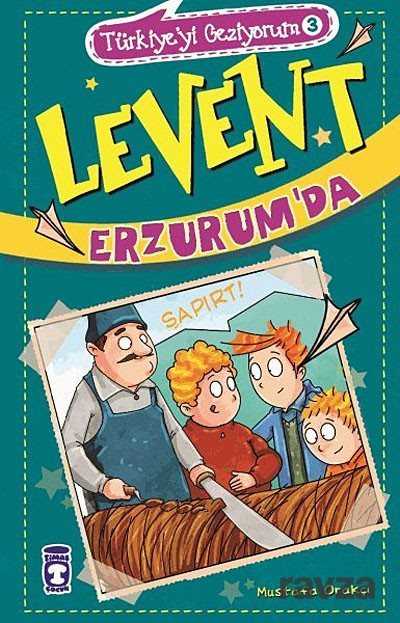 Levent Erzurum'da - 1