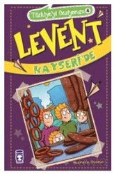 Levent Kayseri'de / Türkiye'yi Geziyorum 4 - Timaş Çocuk Yayınları
