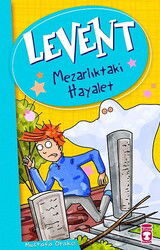 Levent - Mezarlıktaki Hayalet - Timaş Çocuk Yayınları