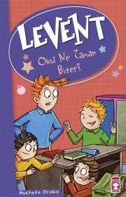 Levent - Okul Ne Zaman Biter - Timaş Çocuk Yayınları