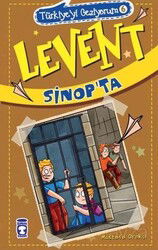 Levent Sinop'ta / Türkiyeyi Geziyorum 6 - Timaş Çocuk Yayınları