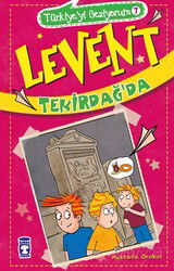Levent Tekirdağ'da / Türkiye'yi Geziyorum 7 - Timaş Çocuk Yayınları
