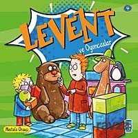 Levent ve Oyuncaklar -4 - Timaş Çocuk Yayınları