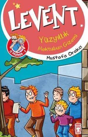 Levent Yüzyıllık Mektubun Gizemi / Levent İz Peşinde 5 - Timaş Çocuk Yayınları